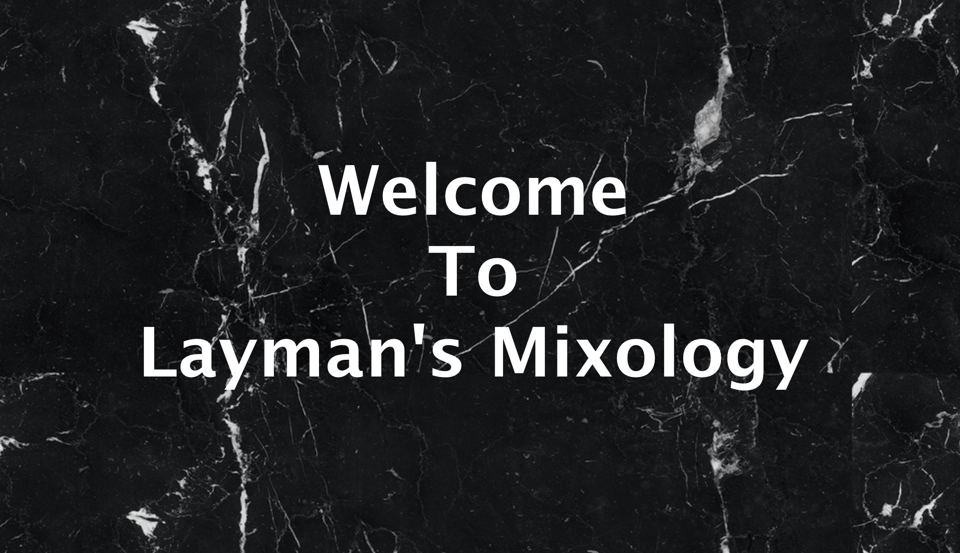 Layman's Mixology